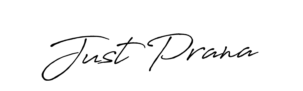 Make a beautiful signature design for name Just Prana. With this signature (Antro_Vectra_Bolder) style, you can create a handwritten signature for free. Just Prana signature style 7 images and pictures png