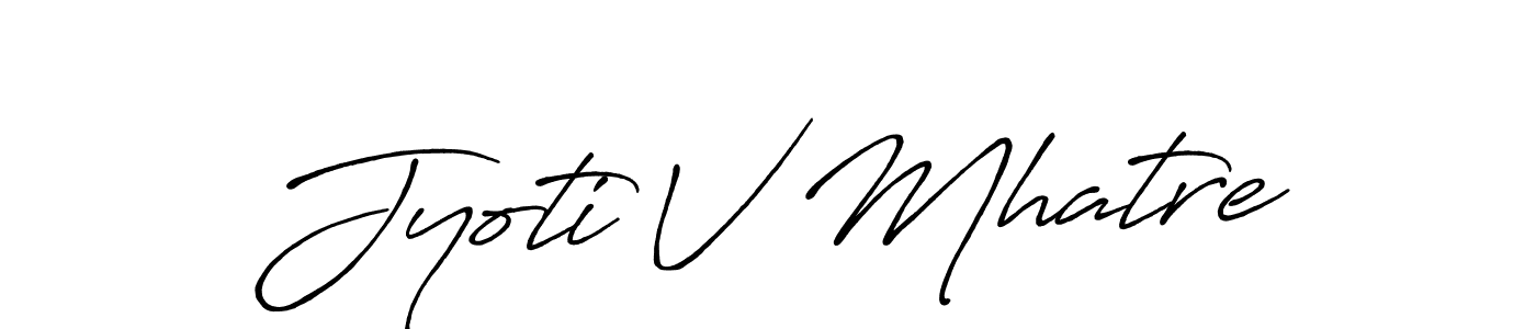 Make a short Jyoti V Mhatre signature style. Manage your documents anywhere anytime using Antro_Vectra_Bolder. Create and add eSignatures, submit forms, share and send files easily. Jyoti V Mhatre signature style 7 images and pictures png