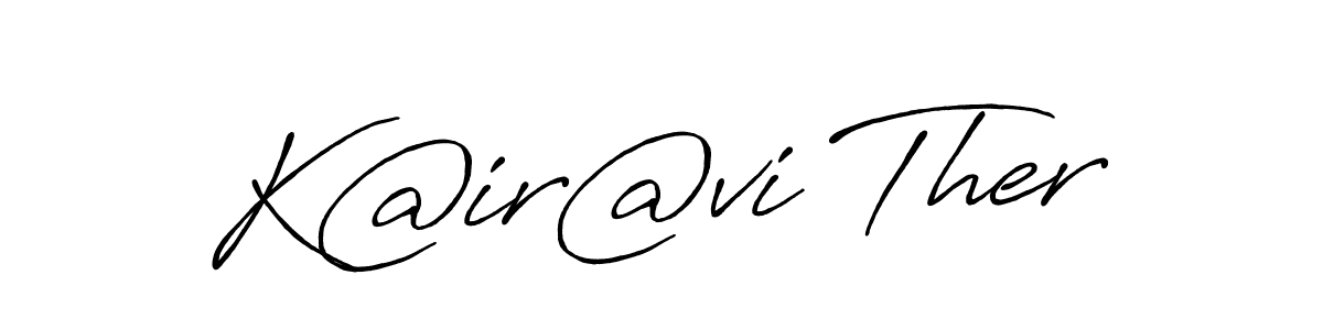 How to make K@ir@vi Ther signature? Antro_Vectra_Bolder is a professional autograph style. Create handwritten signature for K@ir@vi Ther name. K@ir@vi Ther signature style 7 images and pictures png