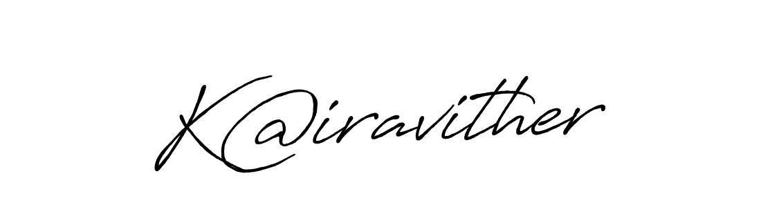 K@iravither stylish signature style. Best Handwritten Sign (Antro_Vectra_Bolder) for my name. Handwritten Signature Collection Ideas for my name K@iravither. K@iravither signature style 7 images and pictures png