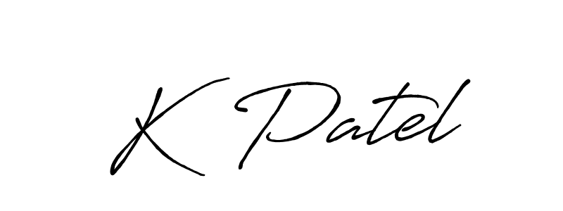 Create a beautiful signature design for name K  Patel. With this signature (Antro_Vectra_Bolder) fonts, you can make a handwritten signature for free. K  Patel signature style 7 images and pictures png