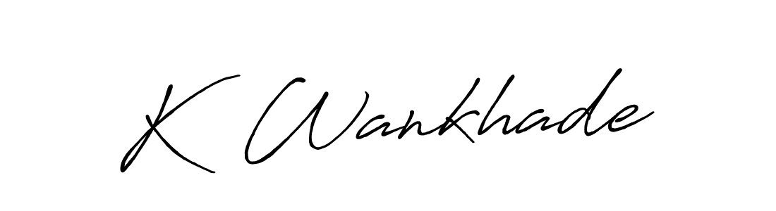 Design your own signature with our free online signature maker. With this signature software, you can create a handwritten (Antro_Vectra_Bolder) signature for name K  Wankhade. K  Wankhade signature style 7 images and pictures png
