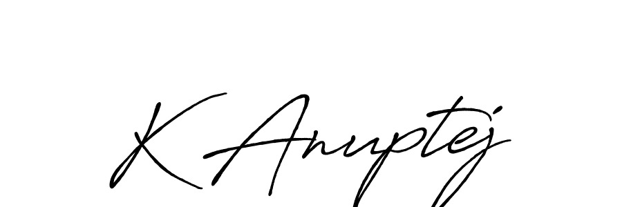 Make a beautiful signature design for name K Anuptej. With this signature (Antro_Vectra_Bolder) style, you can create a handwritten signature for free. K Anuptej signature style 7 images and pictures png