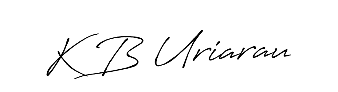 Also we have K B Uriarau name is the best signature style. Create professional handwritten signature collection using Antro_Vectra_Bolder autograph style. K B Uriarau signature style 7 images and pictures png