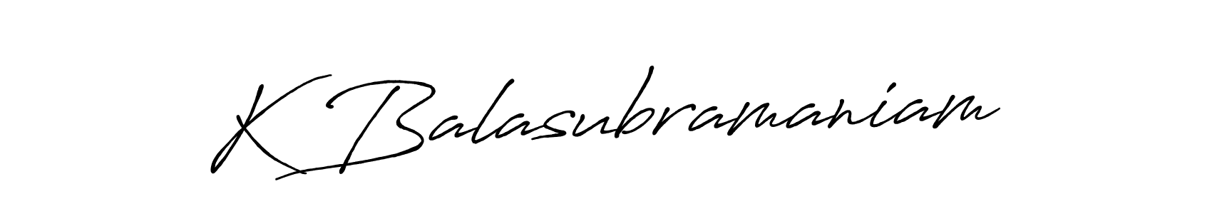 Design your own signature with our free online signature maker. With this signature software, you can create a handwritten (Antro_Vectra_Bolder) signature for name K Balasubramaniam. K Balasubramaniam signature style 7 images and pictures png