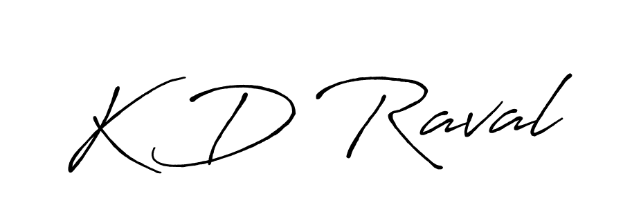 Create a beautiful signature design for name K D Raval. With this signature (Antro_Vectra_Bolder) fonts, you can make a handwritten signature for free. K D Raval signature style 7 images and pictures png