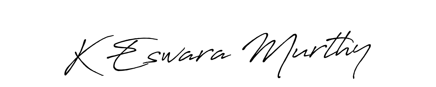 Design your own signature with our free online signature maker. With this signature software, you can create a handwritten (Antro_Vectra_Bolder) signature for name K Eswara Murthy. K Eswara Murthy signature style 7 images and pictures png