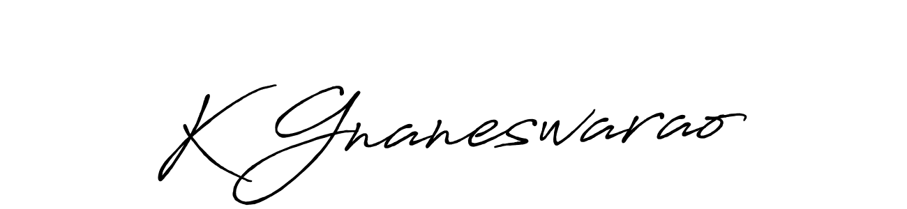 Make a beautiful signature design for name K Gnaneswarao. With this signature (Antro_Vectra_Bolder) style, you can create a handwritten signature for free. K Gnaneswarao signature style 7 images and pictures png