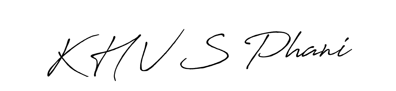Also You can easily find your signature by using the search form. We will create K H V S Phani name handwritten signature images for you free of cost using Antro_Vectra_Bolder sign style. K H V S Phani signature style 7 images and pictures png