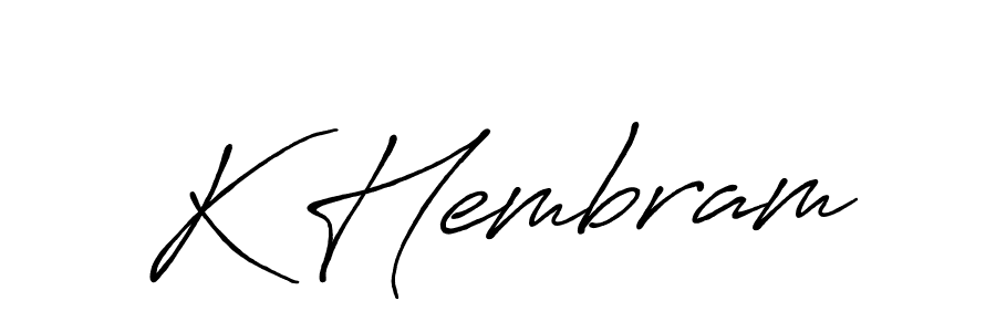 It looks lik you need a new signature style for name K Hembram. Design unique handwritten (Antro_Vectra_Bolder) signature with our free signature maker in just a few clicks. K Hembram signature style 7 images and pictures png