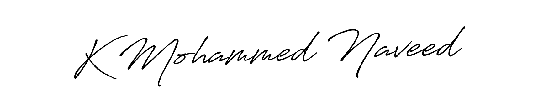 Make a short K Mohammed Naveed signature style. Manage your documents anywhere anytime using Antro_Vectra_Bolder. Create and add eSignatures, submit forms, share and send files easily. K Mohammed Naveed signature style 7 images and pictures png