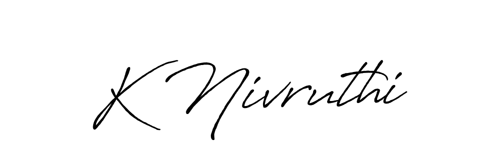 How to make K Nivruthi name signature. Use Antro_Vectra_Bolder style for creating short signs online. This is the latest handwritten sign. K Nivruthi signature style 7 images and pictures png