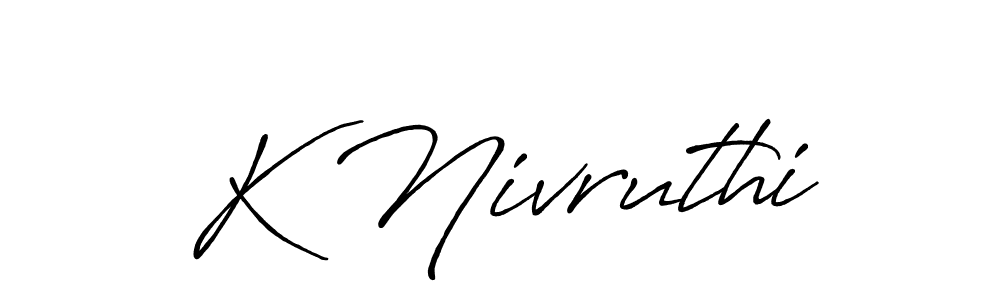 Make a beautiful signature design for name K Nivruthi. With this signature (Antro_Vectra_Bolder) style, you can create a handwritten signature for free. K Nivruthi signature style 7 images and pictures png
