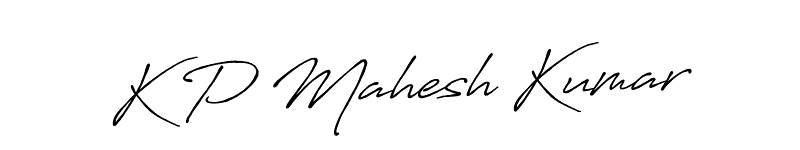 You should practise on your own different ways (Antro_Vectra_Bolder) to write your name (K P Mahesh Kumar) in signature. don't let someone else do it for you. K P Mahesh Kumar signature style 7 images and pictures png