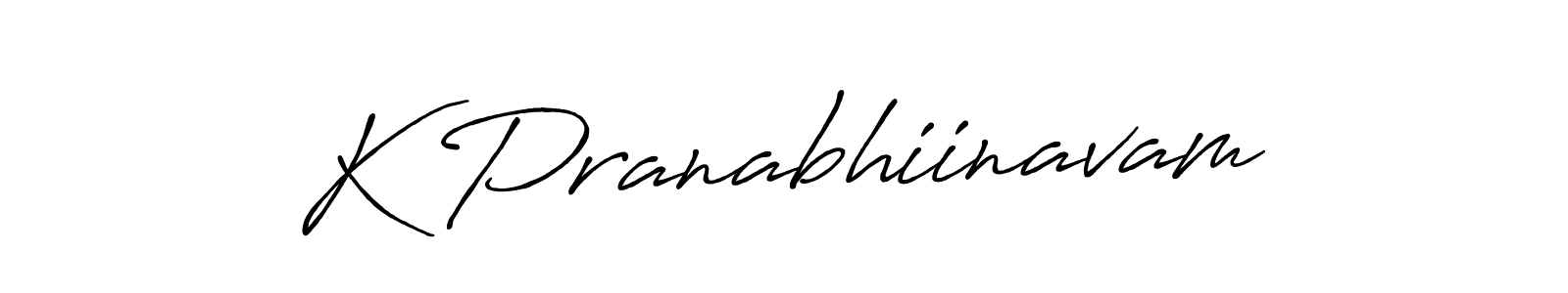 Also we have K Pranabhiinavam name is the best signature style. Create professional handwritten signature collection using Antro_Vectra_Bolder autograph style. K Pranabhiinavam signature style 7 images and pictures png