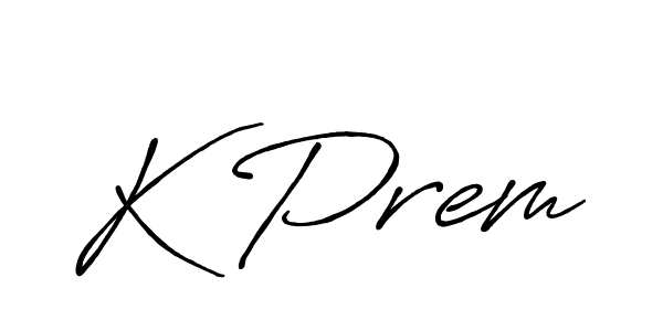 Also we have K Prem name is the best signature style. Create professional handwritten signature collection using Antro_Vectra_Bolder autograph style. K Prem signature style 7 images and pictures png