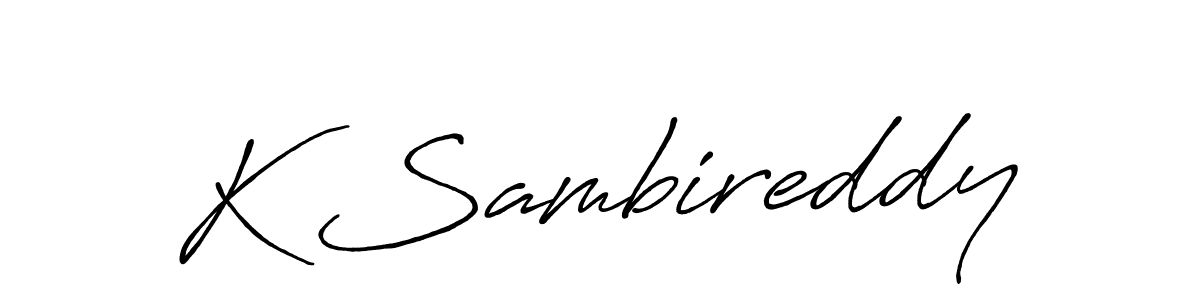 The best way (Antro_Vectra_Bolder) to make a short signature is to pick only two or three words in your name. The name K Sambireddy include a total of six letters. For converting this name. K Sambireddy signature style 7 images and pictures png