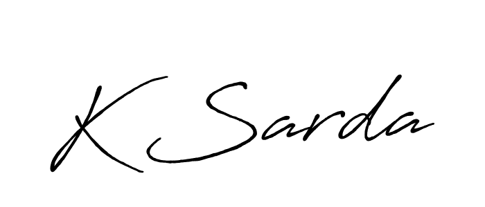 Once you've used our free online signature maker to create your best signature Antro_Vectra_Bolder style, it's time to enjoy all of the benefits that K Sarda name signing documents. K Sarda signature style 7 images and pictures png