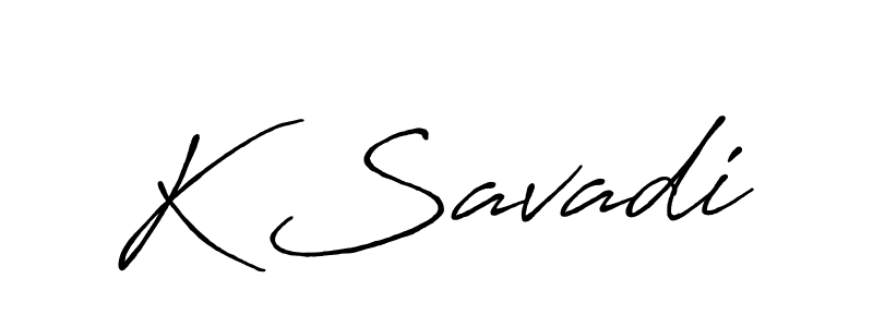 Design your own signature with our free online signature maker. With this signature software, you can create a handwritten (Antro_Vectra_Bolder) signature for name K Savadi. K Savadi signature style 7 images and pictures png