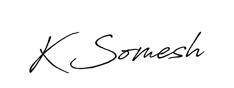 How to make K Somesh signature? Antro_Vectra_Bolder is a professional autograph style. Create handwritten signature for K Somesh name. K Somesh signature style 7 images and pictures png