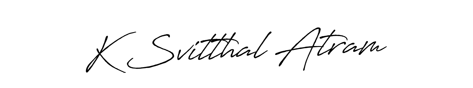 Design your own signature with our free online signature maker. With this signature software, you can create a handwritten (Antro_Vectra_Bolder) signature for name K Svitthal Atram. K Svitthal Atram signature style 7 images and pictures png