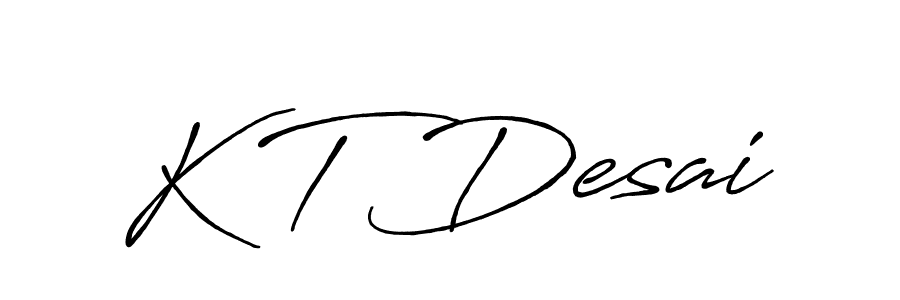 if you are searching for the best signature style for your name K T Desai. so please give up your signature search. here we have designed multiple signature styles  using Antro_Vectra_Bolder. K T Desai signature style 7 images and pictures png