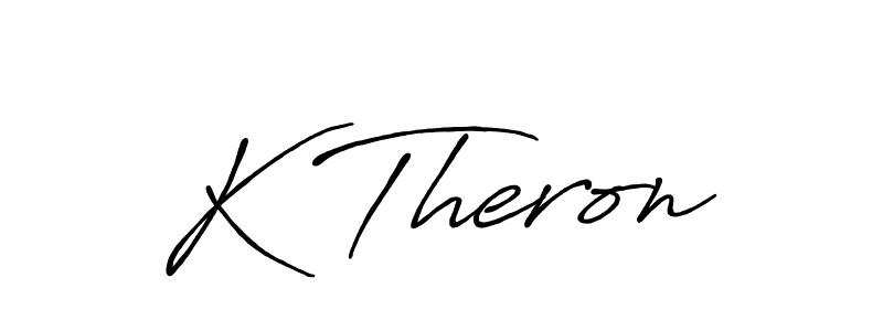 K Theron stylish signature style. Best Handwritten Sign (Antro_Vectra_Bolder) for my name. Handwritten Signature Collection Ideas for my name K Theron. K Theron signature style 7 images and pictures png