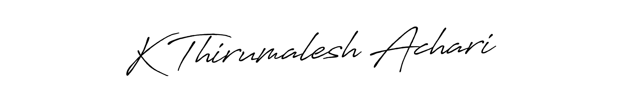 The best way (Antro_Vectra_Bolder) to make a short signature is to pick only two or three words in your name. The name K Thirumalesh Achari include a total of six letters. For converting this name. K Thirumalesh Achari signature style 7 images and pictures png