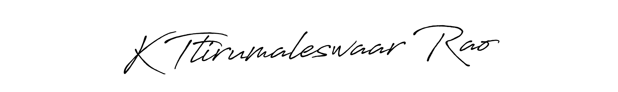 Also You can easily find your signature by using the search form. We will create K Ttirumaleswaar Rao name handwritten signature images for you free of cost using Antro_Vectra_Bolder sign style. K Ttirumaleswaar Rao signature style 7 images and pictures png