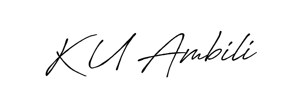 Antro_Vectra_Bolder is a professional signature style that is perfect for those who want to add a touch of class to their signature. It is also a great choice for those who want to make their signature more unique. Get K U Ambili name to fancy signature for free. K U Ambili signature style 7 images and pictures png