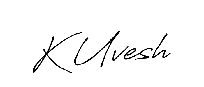 Create a beautiful signature design for name K Uvesh. With this signature (Antro_Vectra_Bolder) fonts, you can make a handwritten signature for free. K Uvesh signature style 7 images and pictures png