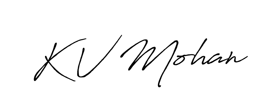 K V Mohan stylish signature style. Best Handwritten Sign (Antro_Vectra_Bolder) for my name. Handwritten Signature Collection Ideas for my name K V Mohan. K V Mohan signature style 7 images and pictures png