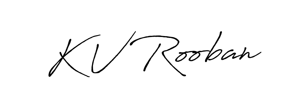 It looks lik you need a new signature style for name K V Rooban. Design unique handwritten (Antro_Vectra_Bolder) signature with our free signature maker in just a few clicks. K V Rooban signature style 7 images and pictures png