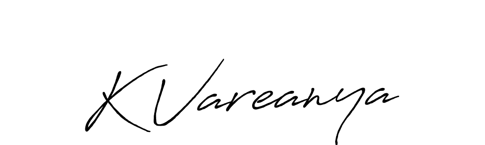 K Vareanya stylish signature style. Best Handwritten Sign (Antro_Vectra_Bolder) for my name. Handwritten Signature Collection Ideas for my name K Vareanya. K Vareanya signature style 7 images and pictures png