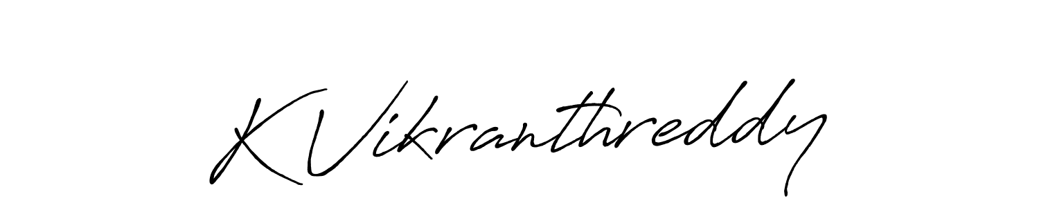 Use a signature maker to create a handwritten signature online. With this signature software, you can design (Antro_Vectra_Bolder) your own signature for name K Vikranthreddy. K Vikranthreddy signature style 7 images and pictures png