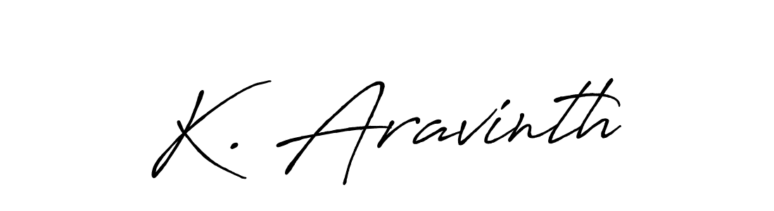 You should practise on your own different ways (Antro_Vectra_Bolder) to write your name (K. Aravinth) in signature. don't let someone else do it for you. K. Aravinth signature style 7 images and pictures png