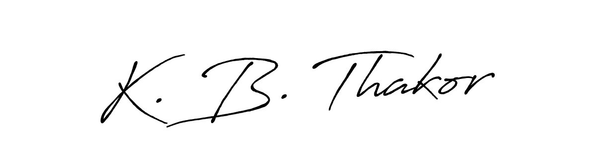 How to make K. B. Thakor name signature. Use Antro_Vectra_Bolder style for creating short signs online. This is the latest handwritten sign. K. B. Thakor signature style 7 images and pictures png