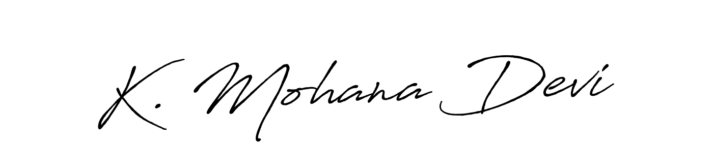How to make K. Mohana Devi name signature. Use Antro_Vectra_Bolder style for creating short signs online. This is the latest handwritten sign. K. Mohana Devi signature style 7 images and pictures png