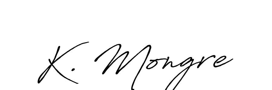 How to make K. Mongre signature? Antro_Vectra_Bolder is a professional autograph style. Create handwritten signature for K. Mongre name. K. Mongre signature style 7 images and pictures png