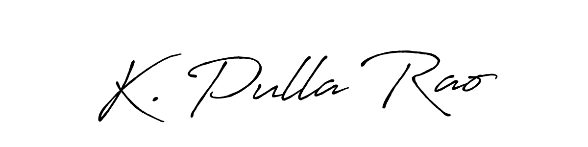 How to make K. Pulla Rao name signature. Use Antro_Vectra_Bolder style for creating short signs online. This is the latest handwritten sign. K. Pulla Rao signature style 7 images and pictures png