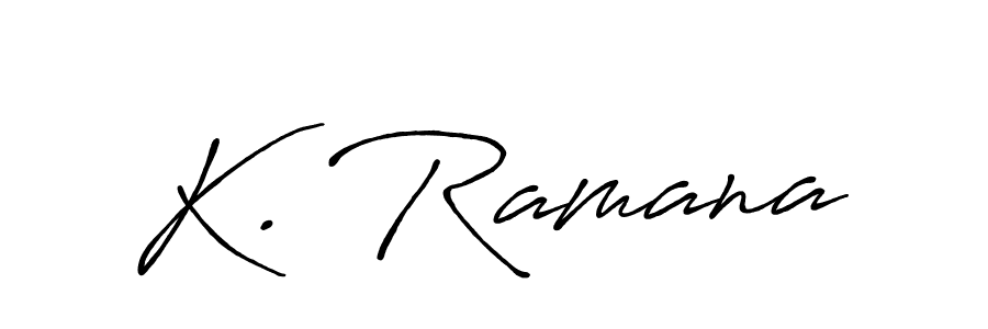 It looks lik you need a new signature style for name K. Ramana. Design unique handwritten (Antro_Vectra_Bolder) signature with our free signature maker in just a few clicks. K. Ramana signature style 7 images and pictures png