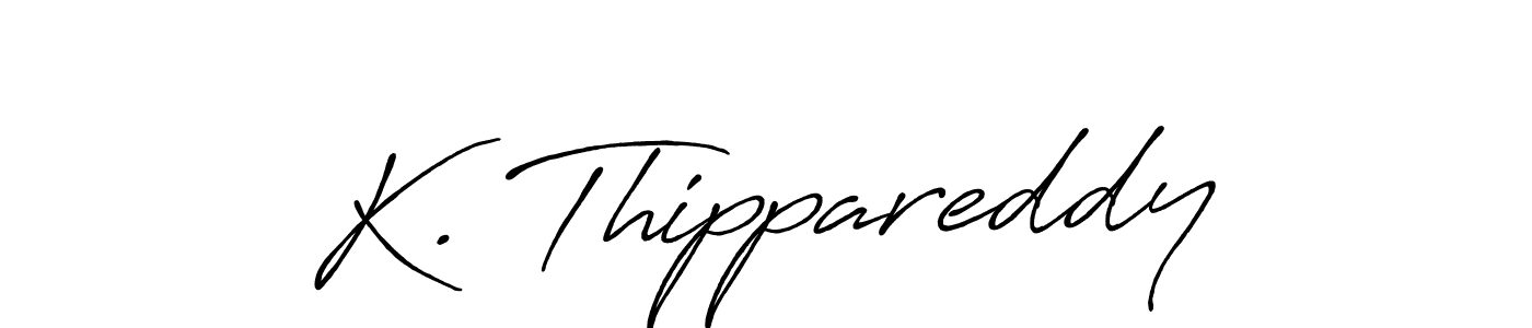 Also You can easily find your signature by using the search form. We will create K. Thippareddy name handwritten signature images for you free of cost using Antro_Vectra_Bolder sign style. K. Thippareddy signature style 7 images and pictures png