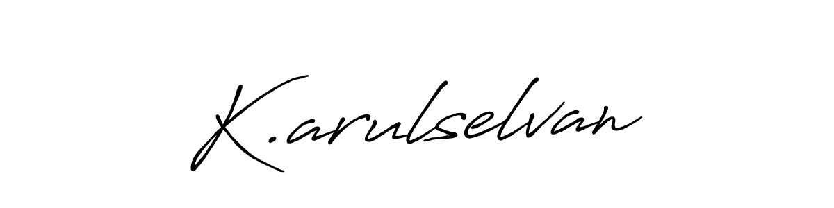 Make a beautiful signature design for name K.arulselvan. With this signature (Antro_Vectra_Bolder) style, you can create a handwritten signature for free. K.arulselvan signature style 7 images and pictures png