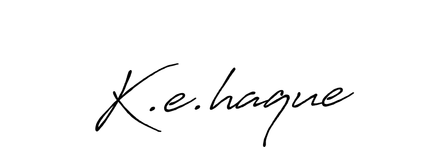 Use a signature maker to create a handwritten signature online. With this signature software, you can design (Antro_Vectra_Bolder) your own signature for name K.e.haque. K.e.haque signature style 7 images and pictures png