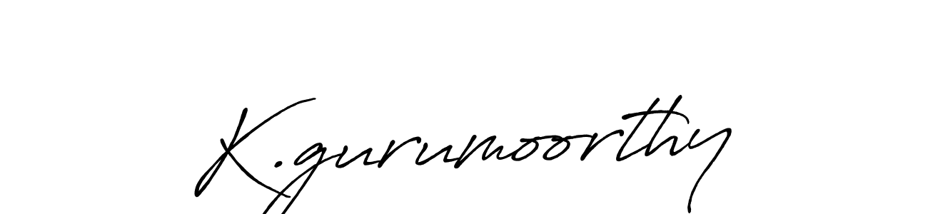 How to make K.gurumoorthy name signature. Use Antro_Vectra_Bolder style for creating short signs online. This is the latest handwritten sign. K.gurumoorthy signature style 7 images and pictures png