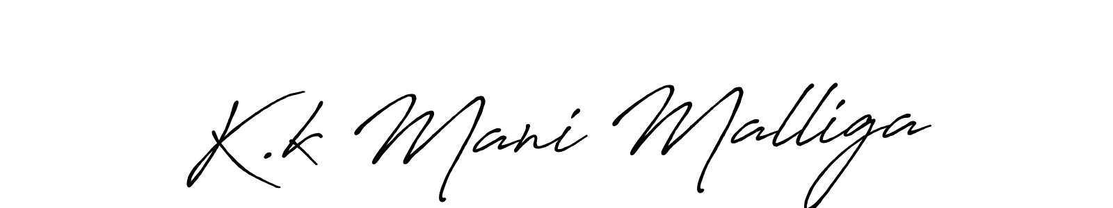 Make a short K.k Mani Malliga signature style. Manage your documents anywhere anytime using Antro_Vectra_Bolder. Create and add eSignatures, submit forms, share and send files easily. K.k Mani Malliga signature style 7 images and pictures png