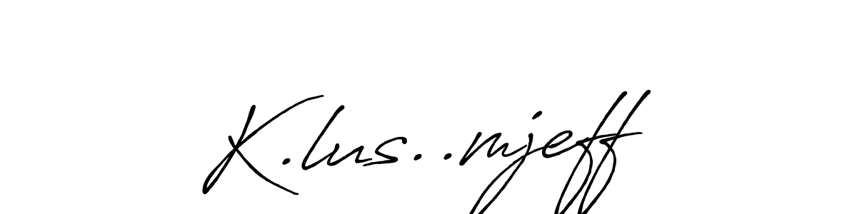 K.lus..mjeff stylish signature style. Best Handwritten Sign (Antro_Vectra_Bolder) for my name. Handwritten Signature Collection Ideas for my name K.lus..mjeff. K.lus..mjeff signature style 7 images and pictures png