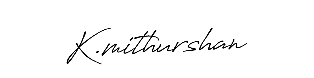 Also we have K.mithurshan name is the best signature style. Create professional handwritten signature collection using Antro_Vectra_Bolder autograph style. K.mithurshan signature style 7 images and pictures png