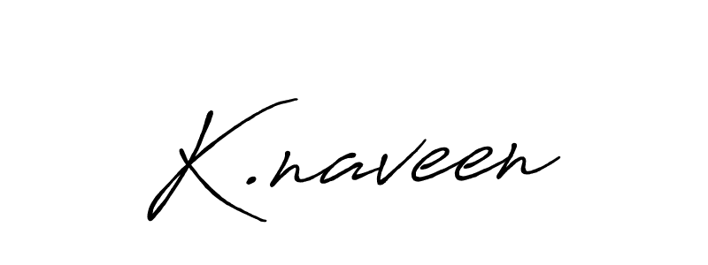Once you've used our free online signature maker to create your best signature Antro_Vectra_Bolder style, it's time to enjoy all of the benefits that K.naveen name signing documents. K.naveen signature style 7 images and pictures png