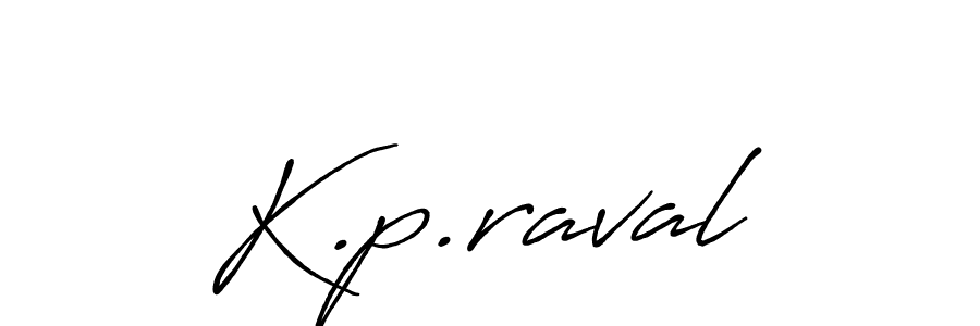 You should practise on your own different ways (Antro_Vectra_Bolder) to write your name (K.p.raval) in signature. don't let someone else do it for you. K.p.raval signature style 7 images and pictures png